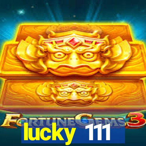 lucky 111